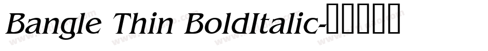 Bangle Thin BoldItalic字体转换